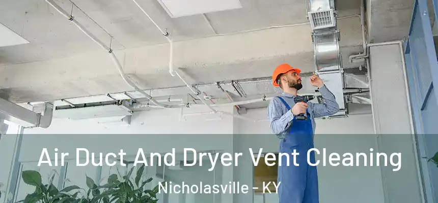  Air Duct And Dryer Vent Cleaning Nicholasville - KY