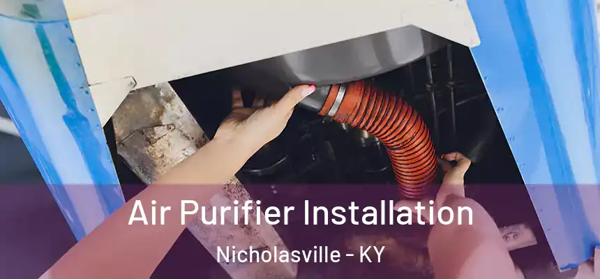 Air Purifier Installation Nicholasville - KY