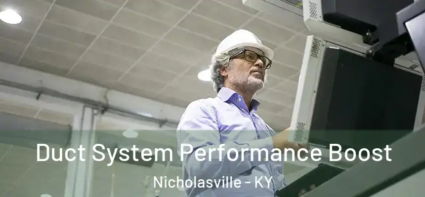  Duct System Performance Boost Nicholasville - KY