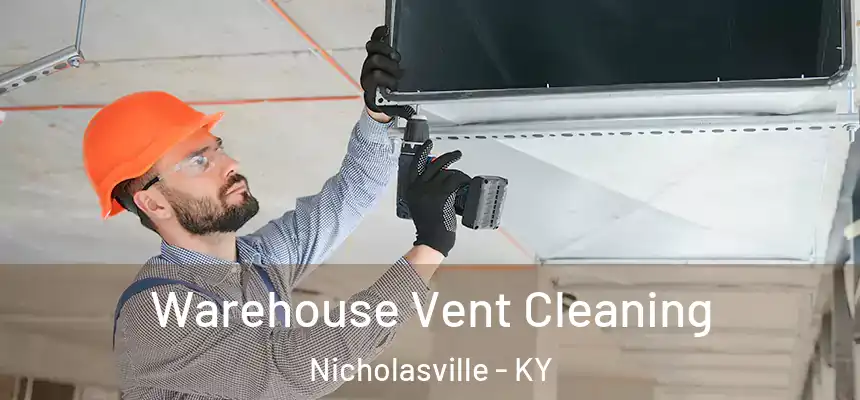  Warehouse Vent Cleaning Nicholasville - KY